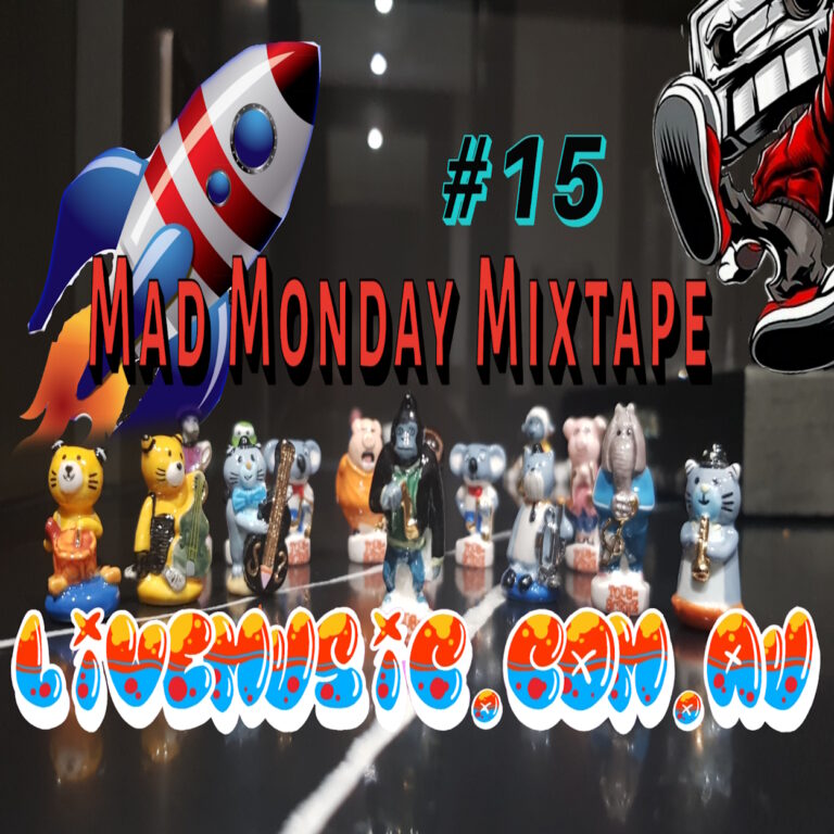 mad monday New Music Mixtape Vol1 #15 Music LiveMusic Australia - Curated Mixtapes & Playlists
